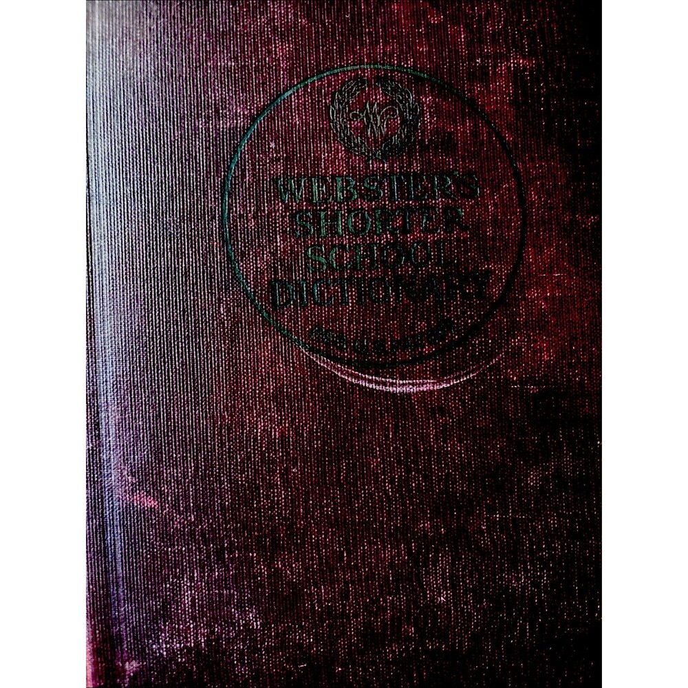 Antique 1914 Webster’s Shorter School Dictionary Illustrated Hardcover Book